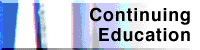 ------Continuing Education-----